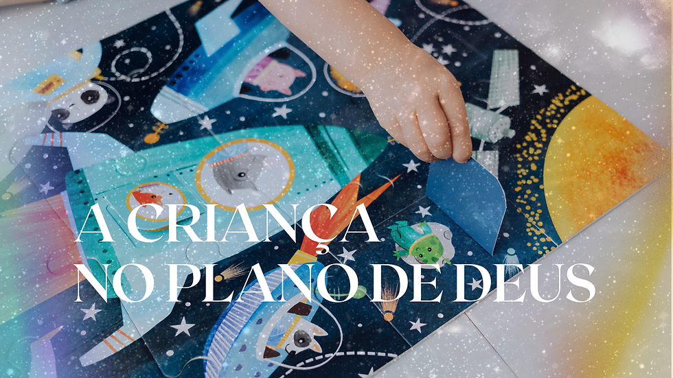 A Criança No Plano De Deus