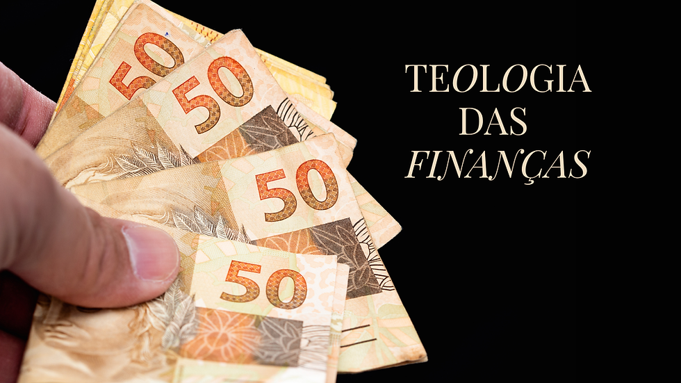 Teologia Das Finanças