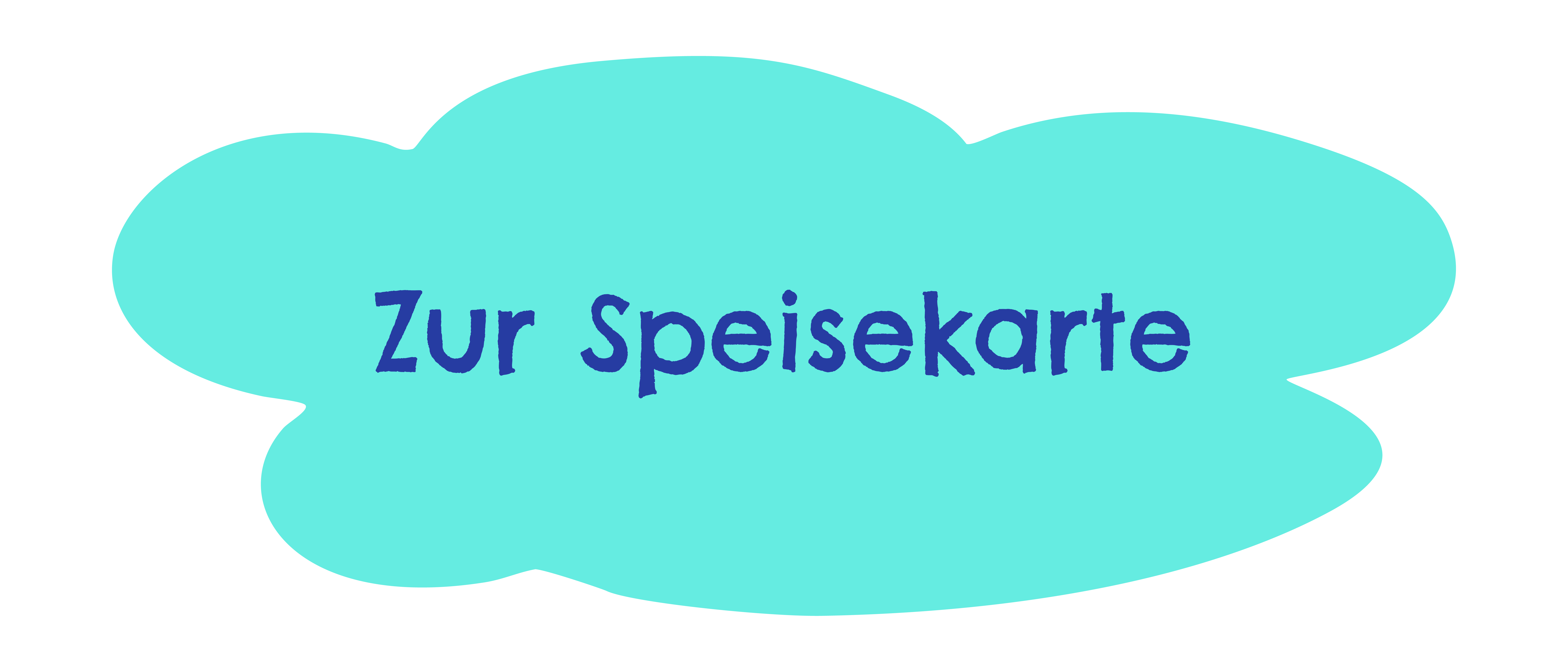 Zur Speisekarte Button - türkisfarbene Wolkenform mit blauer Schrift für die Navigation zum Menü