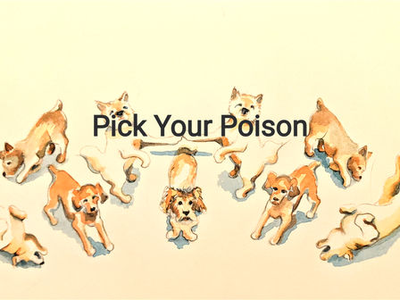 Pick Your Poison