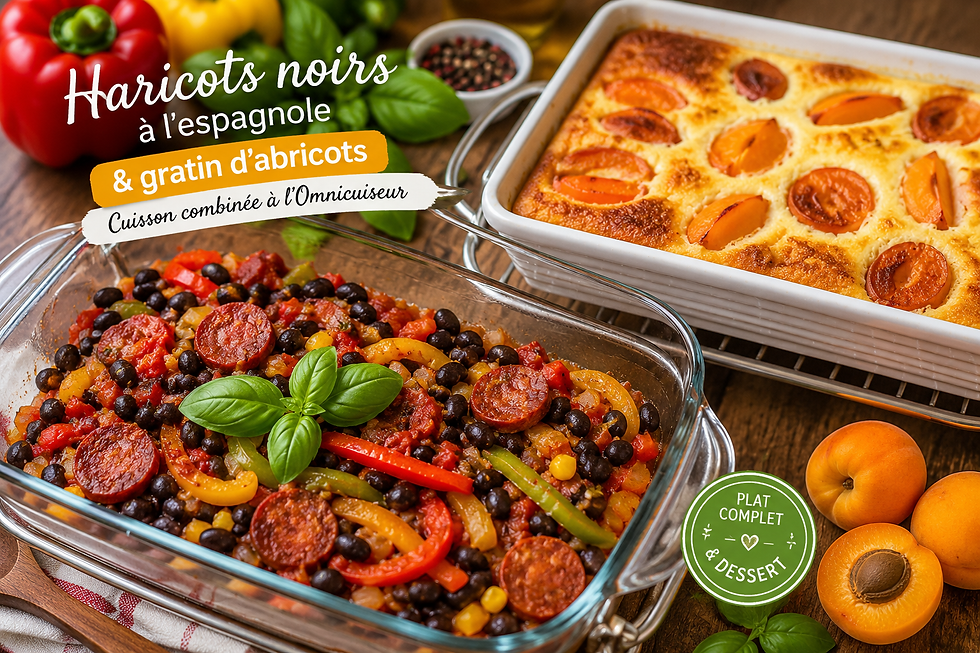 Haricots noirs à l’espagnole et gratin d’abricots - Cuisson combinée à l'Omnicuiseur