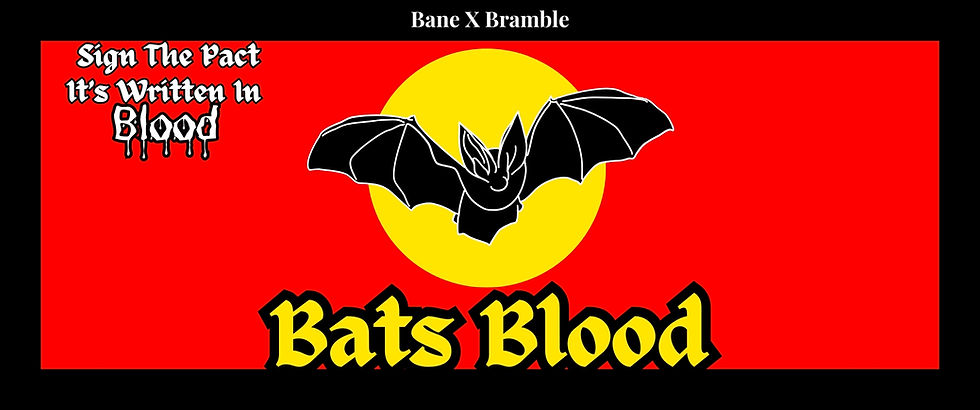 red background with yellow moon, a black bat flies across it, with "Bats Blood" in gothic font underneath. In the left corner it reads "sign the pact, its written in blood" in a drippy, creepy font