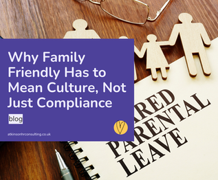 Shared Parental Leave in 2026: Why Family Friendly Has to Mean Culture, Not Just Compliance