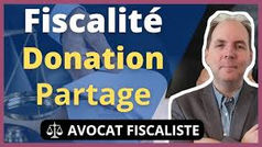 Partager ses biens de son vivant