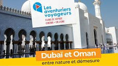 Dubaï et Oman avec le nouveau film des Aventuriers Voyageurs