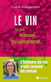 Le vin un peu beaucoup , passionnément