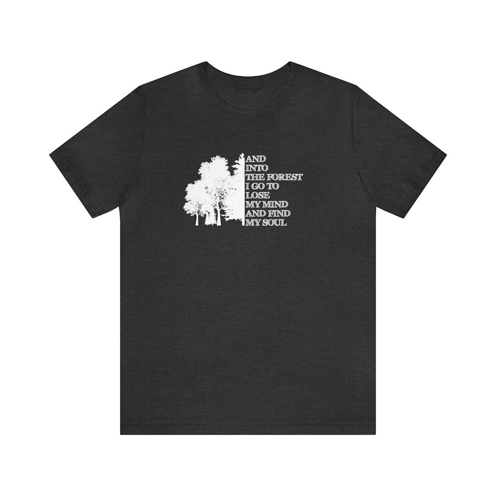 Thumbnail: And Into The Forest I Go - T-Shirt