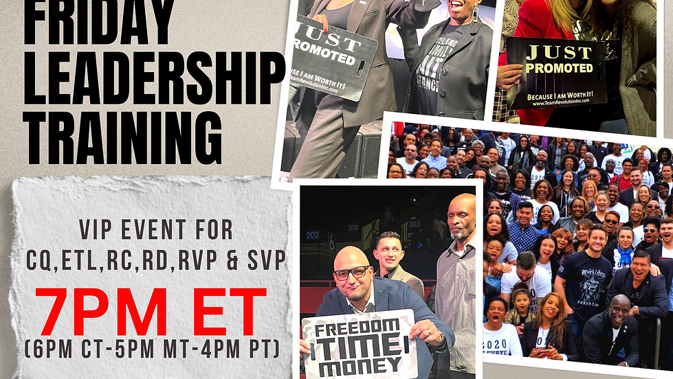 Friday Leadership (CQs, ETLs, RCs, RVPs and SVPs)