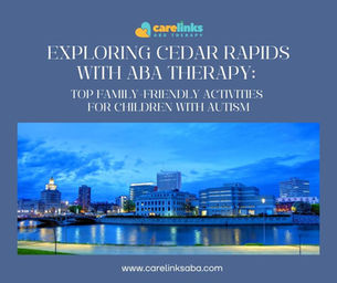 Exploring Cedar Rapids with ABA Therapy: Top Family-Friendly Activities for Children with Autism