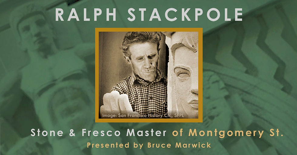 Ralph Stackpole: Stone and Fresco Master of Montgomery Street