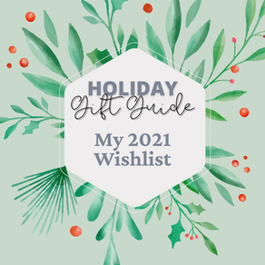 What's On My 2021 Holiday Wish List