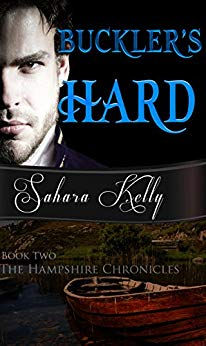 Buckler's Hard (The Hampshire Chronicles Book 2) by Sahara Kelly