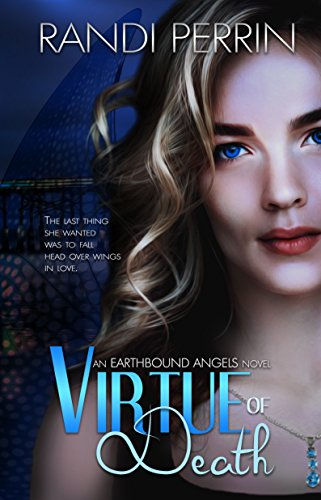Virtue of Death (Earthbound Angels Book 1) by Randi Perrin