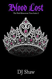 Blood Lost, The Pink Rhinestone Tiara Series Book 2, DJ Shaw, B016DL5P4K