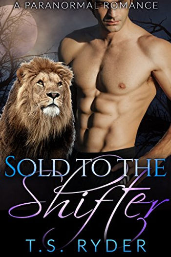 Sold to the Shifter by T. S. Ryder