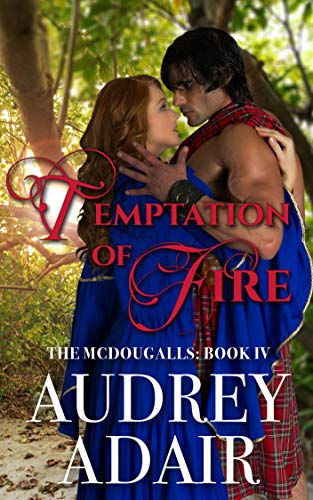Temptation of Fire (The McDougalls Book 4) by Audrey Adair