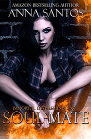 Soul-Mate, The Immortal Love Series Book 1, Anna Santos, B01GBG7ZJU, 1533103682,978-1533103680 