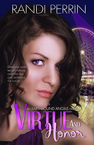 Virtue and Honor (Earthbound Angels Book 3) by Randi Perrin
