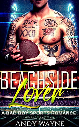 Beachside Lover - A Bad Boy Sports Romance: A Bad Boy Sports by Andy Wayne