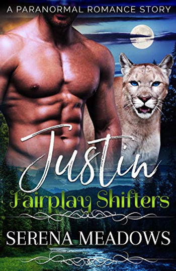 Justin: Fairplay Shifters (A Paranormal Romance Story) by Serena Meadows