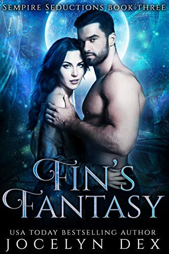 Fin's Fantasy (Sempire Seductions Book 3) by Jocelyn Dex