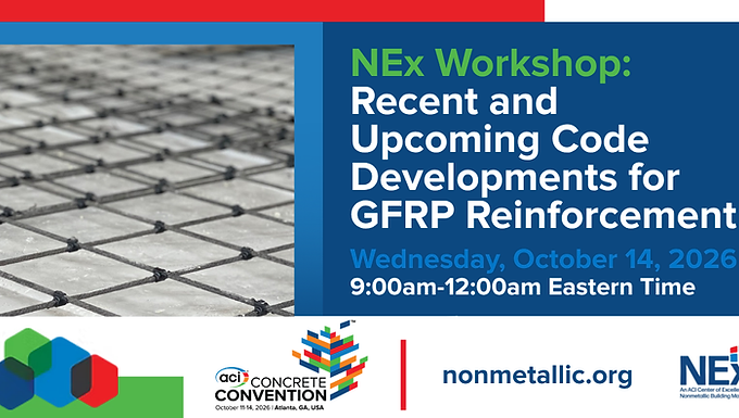 NEx Workshop at the Fall ACI Concrete Convention