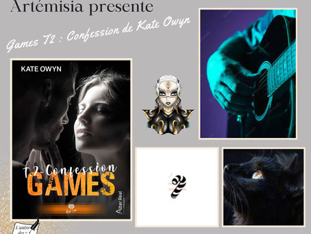 Games ~ T2 : Confession écrit par Kate Owyn