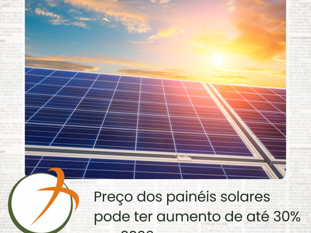 Preço dos painéis solares pode ter aumento de até 30% em 2026