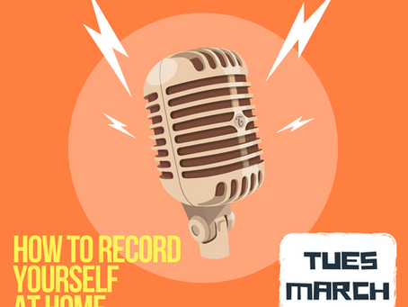 The Sounds of Quarantine - How To Record Yourself at Home (Webinar)