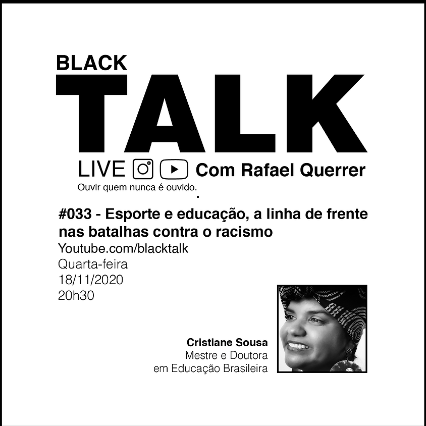 Black Talk #033 - Esporte e educação, a linha de frente nas batalhas contra o racismo