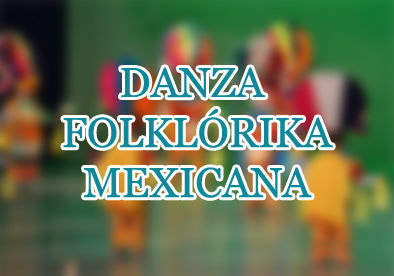 Danza Folklorika Mexicana