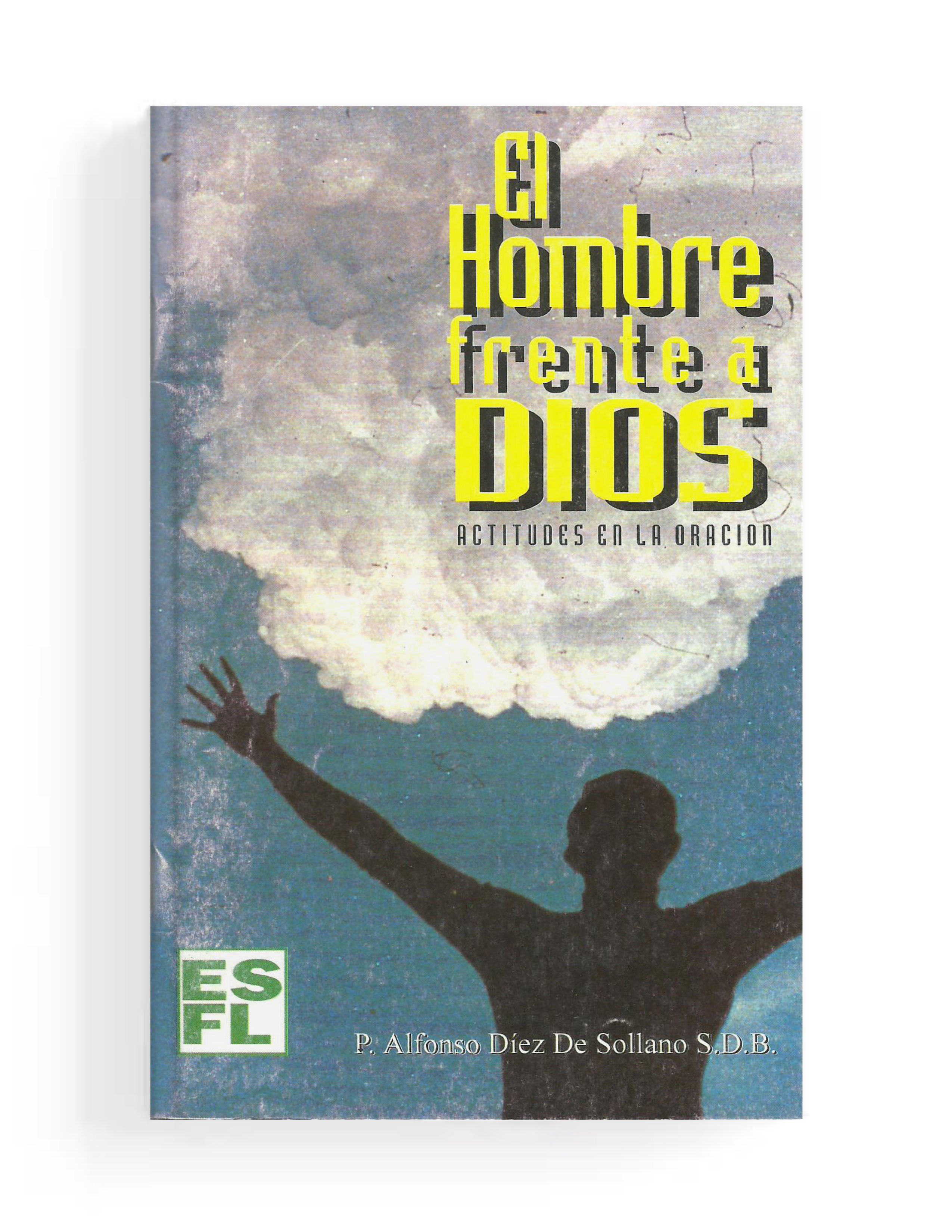 22. El Hombre Frente a Dios