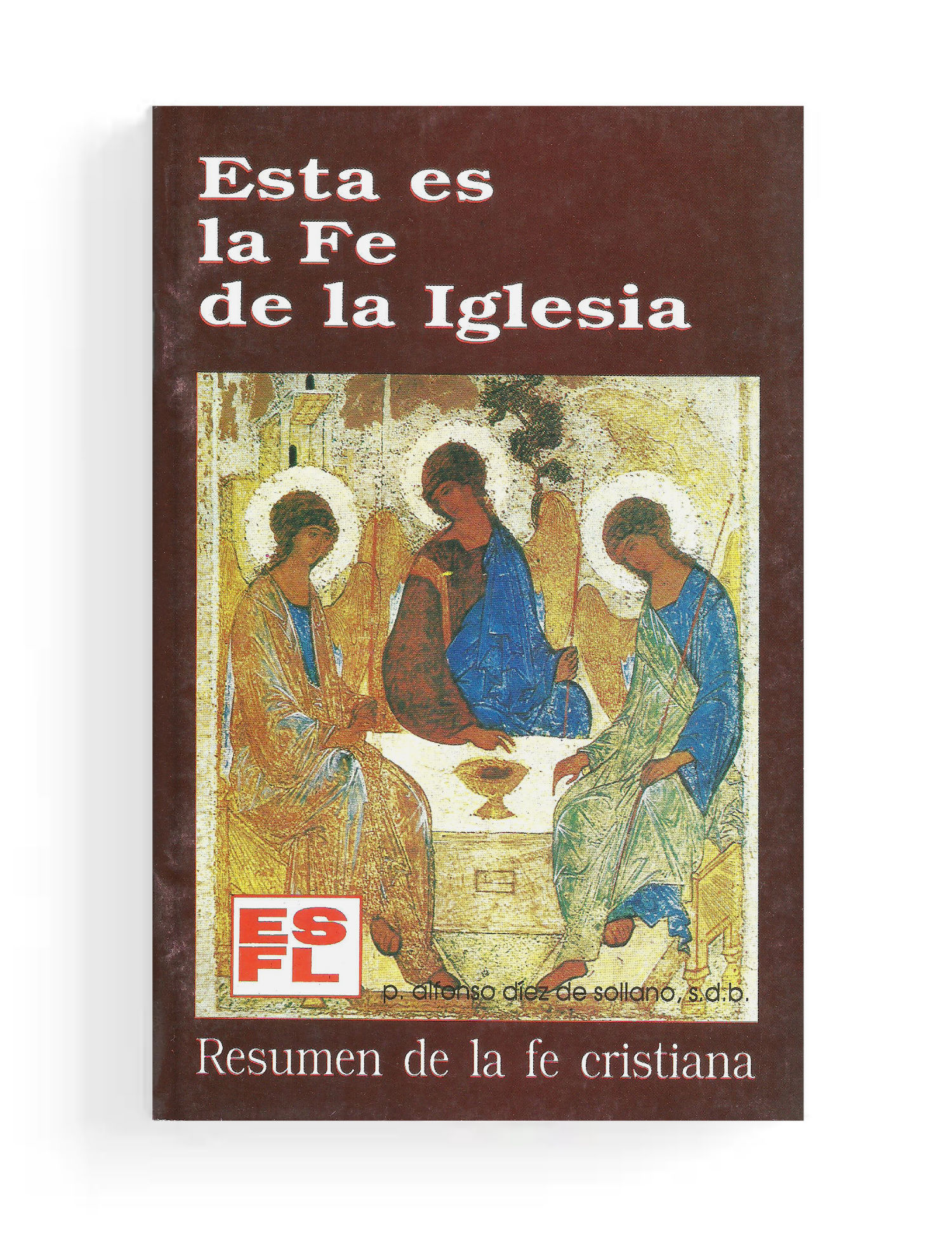 31. Esta es la Fe de la Iglesia