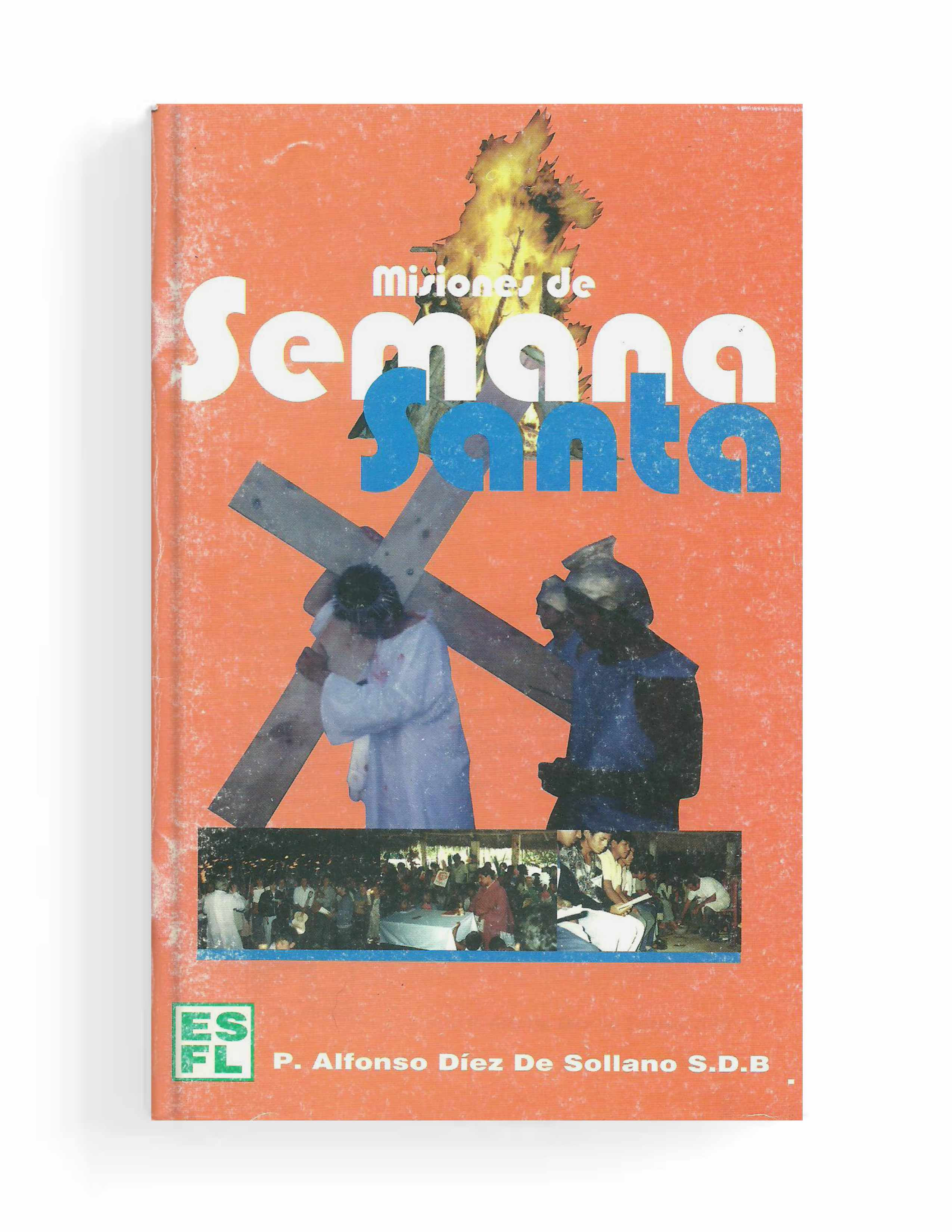 55. Misiones de Semana Santa: Manual del Misionero