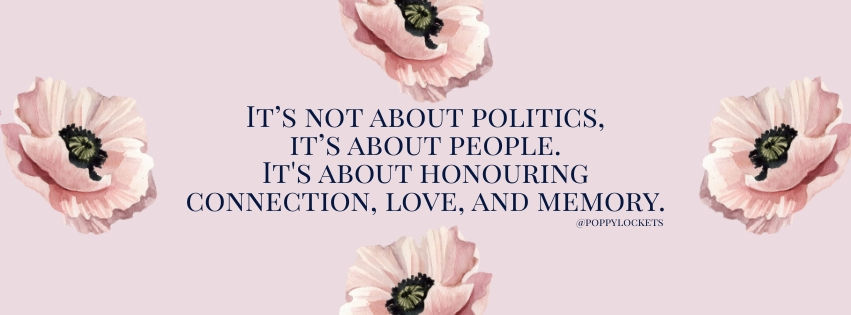 A quote from the blog: 'It's not about politics, it's about people. It's about honouring connection, love, and memory.' The background is pastel pink with 4 pink poppy flowers.
