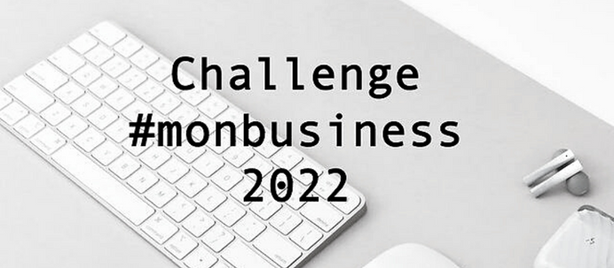 Challenge #monbusiness2022