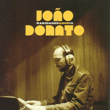 A Mad Donato - Raridades dos 70