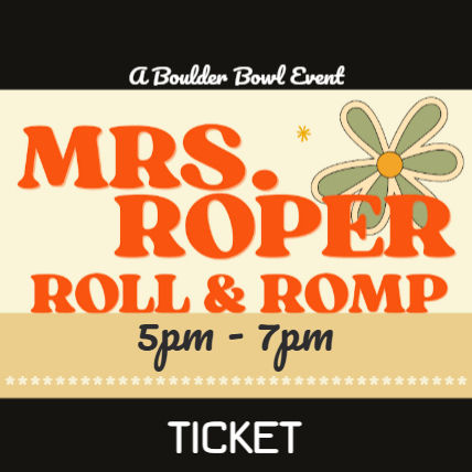 MRS. ROPER ROLL & ROMP (5pm - 7pm)
