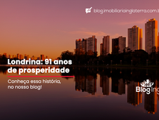 Londrina: 91 anos de prosperidade