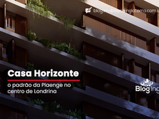 Casa Horizonte: o padrão da Plaenge no centro de Londrina
