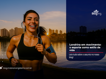 Londrina em movimento: o esporte como estilo de vida na cidade