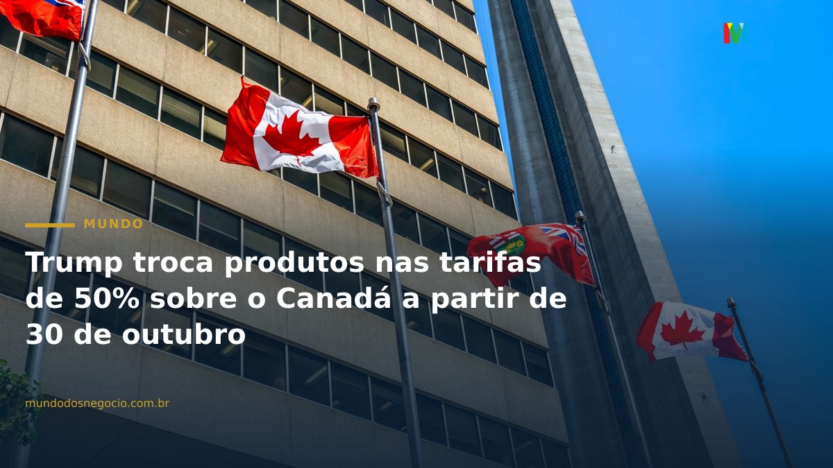 Trump troca produtos nas tarifas de 50% sobre o Canadá a partir de 30 de outubro