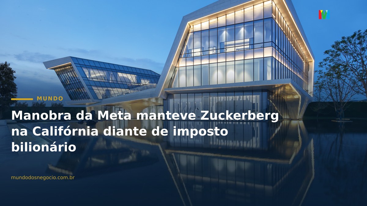 Manobra da Meta manteve Zuckerberg na Califórnia diante de imposto bilionário