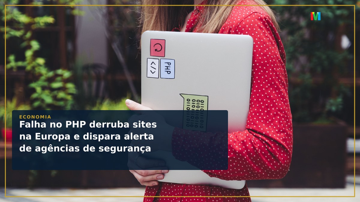 Falha no PHP derruba sites na Europa e dispara alerta de agências de segurança