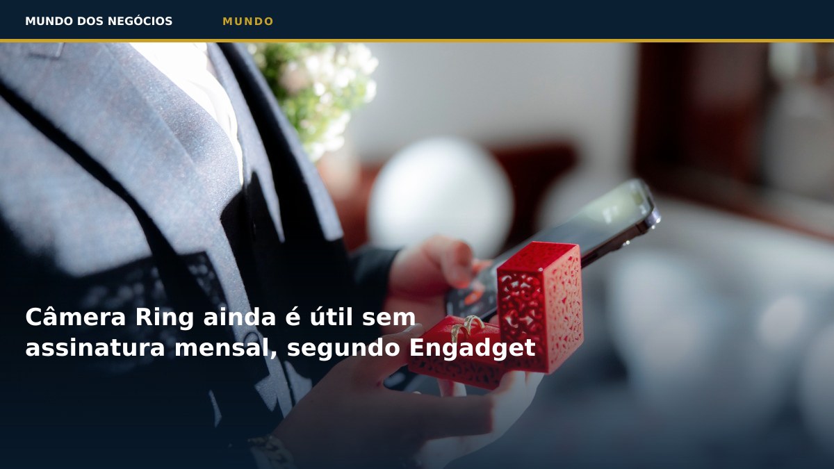 Câmera Ring ainda é útil sem assinatura mensal, segundo Engadget