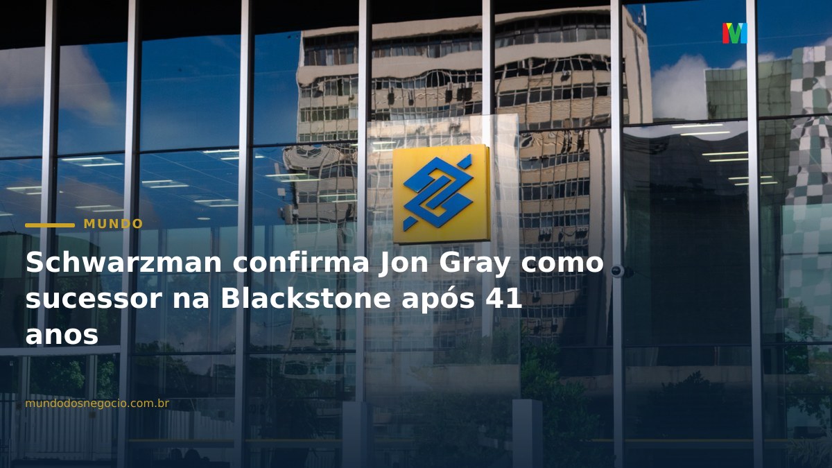 Schwarzman confirma Jon Gray como sucessor na Blackstone após 41 anos
