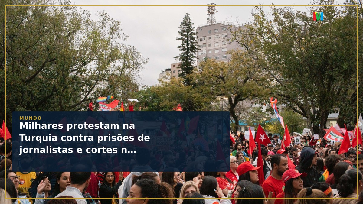 Milhares protestam na Turquia contra prisões de jornalistas e cortes na mídia