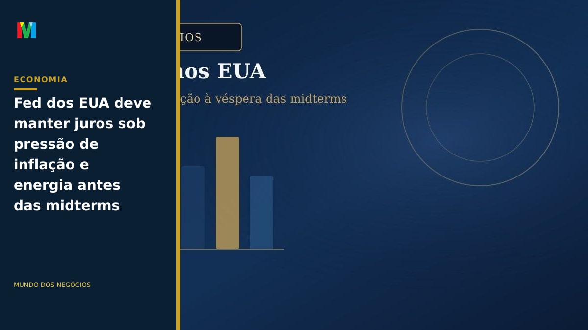Fed dos EUA deve manter juros sob pressão de inflação e energia antes das midterms