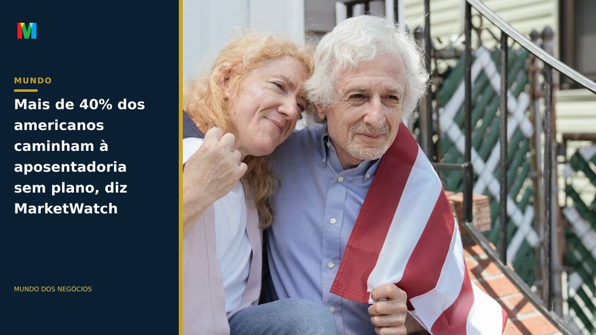 Mais de 40% dos americanos caminham à aposentadoria sem plano, diz MarketWatch