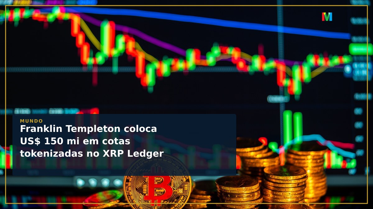 Franklin Templeton coloca US$ 150 mi em cotas tokenizadas no XRP Ledger